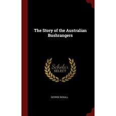 The Story of the Australian Bushrangers Hardcover, Andesite Press