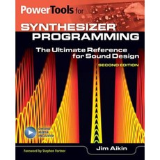 Power Tools for Synthesizer Programming: The Ultimate Reference for Sound Design: Second Edition Paperback, Hal Leonard Publishing Corporation