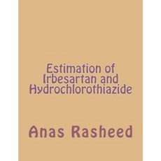 Estimation of Irbesartan and Hydrochlorothiazide Paperback, Createspace Independent Publishing Platform