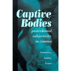 Captive Bodies: Postcolonial Subjectivity in Cinema Paperback, State University of New York Press