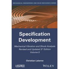 Mechanical Vibration and Shock Analysis Specification Development Hardcover, Wiley-Iste