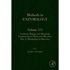 Synthetic Biology and Metabolic Engineering in Plants and Microbes Part A: Metabolism in Microbes Hardcover, Academic Press