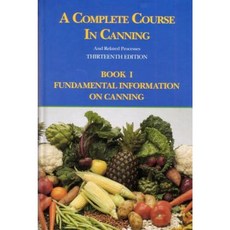 A Complete Course in Canning and Related Processes: Fundamental Information on Canning Hardcover, Woodhead Publishing