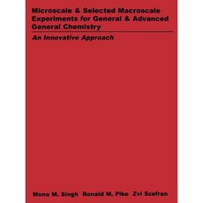 Microscale and Selected Macroscale Experiments for General and Advanced General Chemistry: An Innovation Approach 平裝版, Wiley