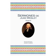 Sermones de Juan Wesley: Tomo II Hardcover, United Methodist General Board of Higher Educ