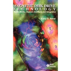 Magnetic Disk Drive Technology: Heads Media Channel Interfaces and Integration 精裝版, Wiley-IEEE Press