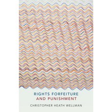 Rights Forfeiture and Punishment Hardcover, Oxford University Press, USA