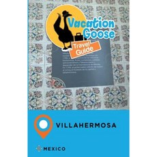 度假鵝旅行指南比亞埃爾莫薩墨西哥平裝本, Createspace獨立發布平台