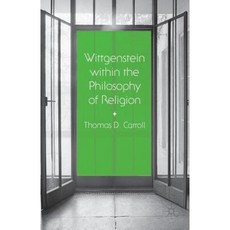 Wittgenstein Within the Philosophy of Religion Paperback, Palgrave MacMillan