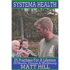 Systema Health: 25 Practises for a Lifetime of Health Fitness and Wellbeing Paperback, Mirador Publishing
