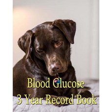 Blood Glucose 3 Year Record Book: Diabetes 3 Year Record Book for Blood Sugar and Insulin. Paperback, Createspace Independent Publishing Platform