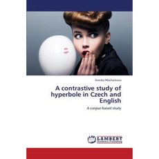 A Contrastive Study of Hyperbole in Czech and English Paperback, LAP Lambert Academic Publishing