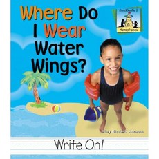 Where Do I Wear Water Wings? Library Binding, SandCastle