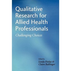 Qualitative Research for Allied Health Professionals: Challenging Choices 平裝版, Wiley