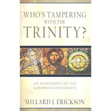 Who's Tampering with the Trinity?: An Assessment of the Subordination Debate Paperback, Kregel Academic & Professional