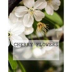 Cherry Flowers Paperback, Createspace Independent Publishing Platform
