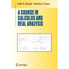 A Course in Calculus and Real Analysis Paperback, Springer