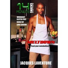 14 Minute Snacks Meltdown: Feed Your Metabolism Paperback, Createspace Independent Publishing Platform