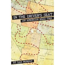 In the Driver's Seat: An American Road Trip Paperback, Createspace Independent Publishing Platform
