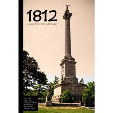 1812: A Guide to the War and Its Legacy Paperback, Laurier Centre for Military Strategic and Dis
