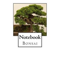 Notebook: Bonsai Paperback, Createspace Independent Publishing Platform