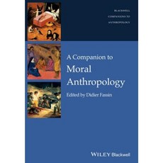 A Companion to Moral Anthropology Paperback, Wiley-Blackwell