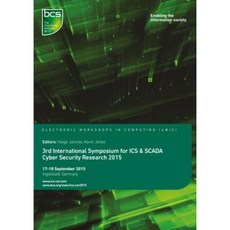 Third International Symposium for ICS & Scada Cyber Security Research 2015 Paperback, BCS, the Chartered Institute for It