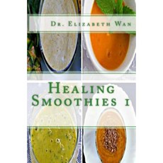 Healing Smoothies 1 Paperback, Createspace Independent Publishing Platform