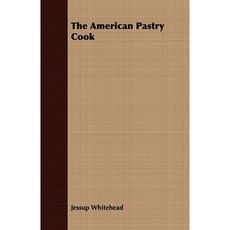 The American Pastry Cook Paperback, Sanford Press