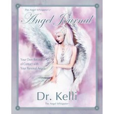 The Angel Whisperer Angel Journal: Record Andtrack Your Dreams and Angel Experiences Paperback, Createspace Independent Publishing Platform