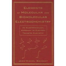 Elements of Molecular and Biomolecular Electrochemistry: An Electrochemical Approach to Electron Transfer Chemistry Hardcover, Wiley-Interscience