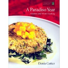 A Paradiso Year A & W: Autumn and Winter Cooking Paperback, Attic Press