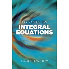 Lectures on Integral Equations Paperback, Dover Publications