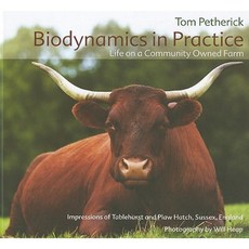 Biodynamics in Practice: Life on a Community Owned Farm Hardcover, Rudolf Steiner Press