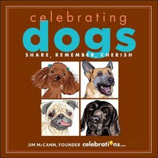 Celebrating Dogs: Share Remember Cherish Hardcover, Andrews McMeel Publishing