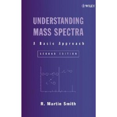 Understanding Mass Spectra: A Basic Approach 精裝版, Wiley-Interscience