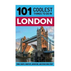 London: London Travel Guide: 101 Coolest Things to Do in London Paperback, Createspace Independent Publishing Platform