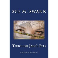 Through Jade's Eyes: (Dead But Not Silent) Paperback, Createspace Independent Publishing Platform