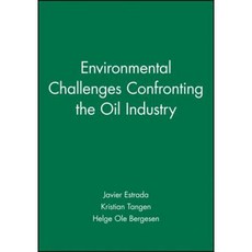 Environmental Challenges Confronting the Oil Industry 精裝版, Wiley