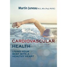 Cardiovascular Health: Living Your Best with a Healthy Heart 平裝版, Dundurn Group