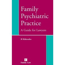 Family Psychiatric Practice: A Guide for Lawyers Paperback, Jordan Publishing (GB)