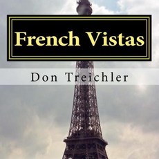 French Vistas Paperback, Createspace Independent Publishing Platform