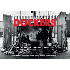Dockers: The '95 to '98 Liverpool Lockout Paperback, Amberley Publishing