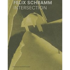 Felix Schramm: Intersection Paperback, Moderne Kunst Nurnberg
