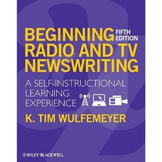 Beginning Radio and TV Newswriting: A Self-Instructional Learning Experience Paperback, Wiley-Blackwell