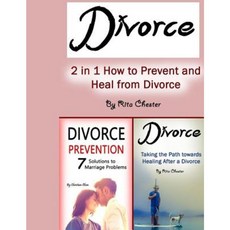 Divorce: 2 in 1 How to Prevent and Heal from Divorce Paperback, Createspace Independent Publishing Platform