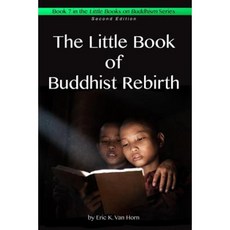 The Little Book of Buddhist Rebirth Paperback, Createspace Independent Publishing Platform