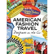 American Fashion Travel: Designers on the Go Hardcover, Assouline