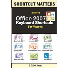 Microsoft Office 2007 Keyboard Shortcuts for Windows Paperback, U. C-Abel Books