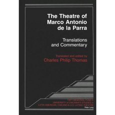 The Theatre of Marco Antonio de La Parra: Translations and Commentary Hardcover, Peter Lang Gmbh, Internationaler Verlag Der W